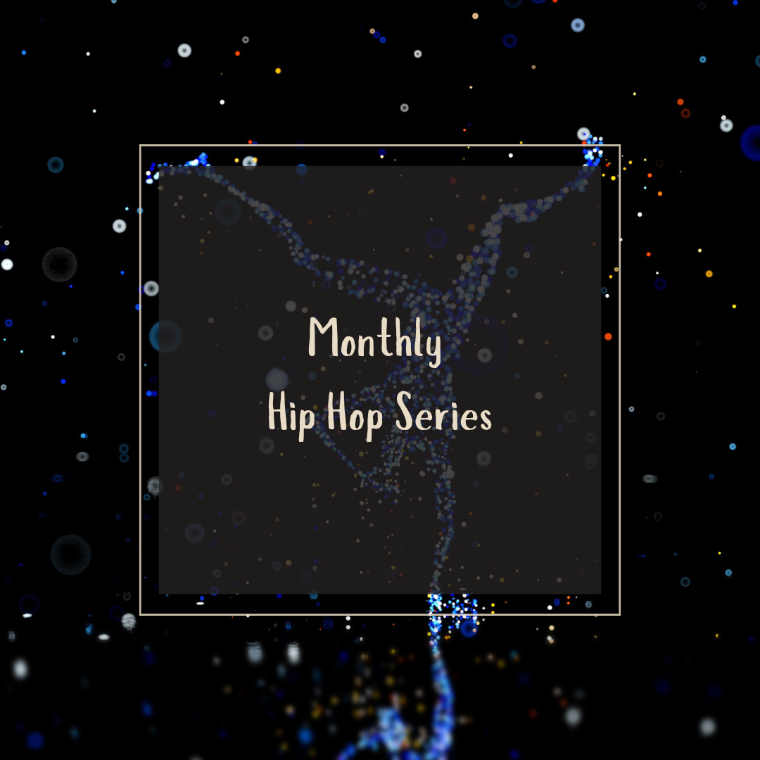 Adult Intro to Hip Hop (Monthly Series)