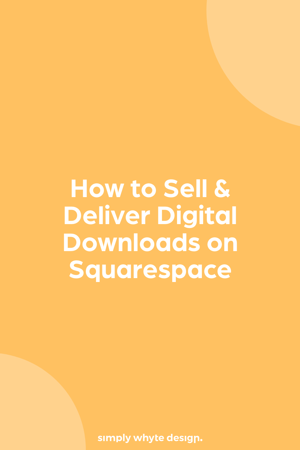 How to Sell & Deliver Digital Downloads on Squarespace.png