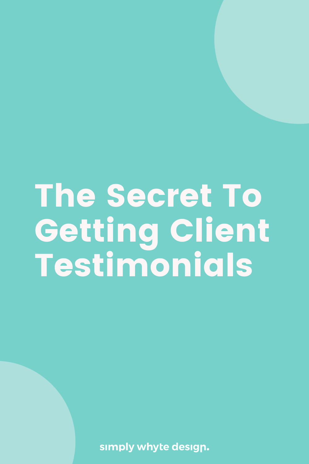 The secret to getting client testimonials.png