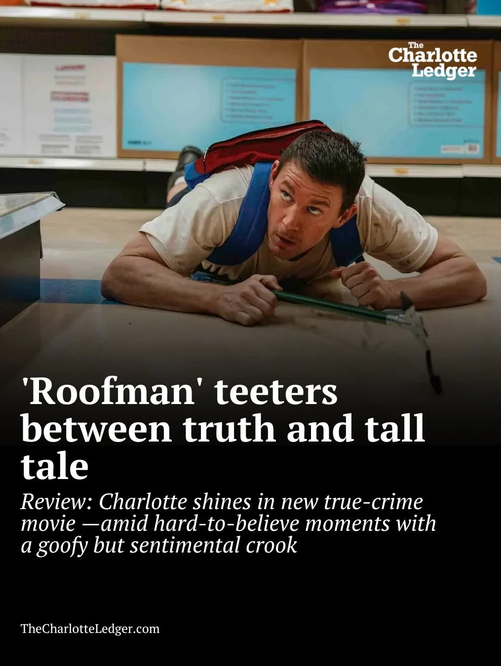 Channing Tatum’s new film Roofman blurs the line between truth and tall tale — and longtime critic Lawrence Toppman says it mostly sticks the landing. 🎬
Partly filmed in Charlotte, the movie revisits the wild true story of Jeffrey Manch