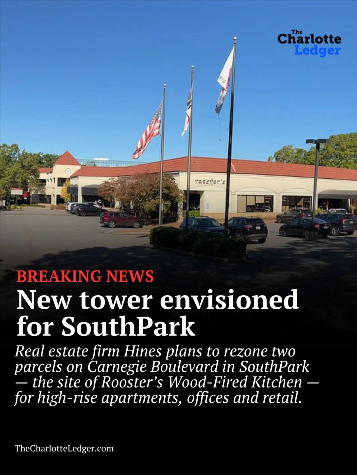 🚨 BREAKING: A new tower could rise in SouthPark.
Developer Hines has filed to rezone nearly 4 acres on Carnegie Boulevard — the current site of Rooster’s Wood-fired Kitchen — to make way for a mixed-use project with offices, apartm