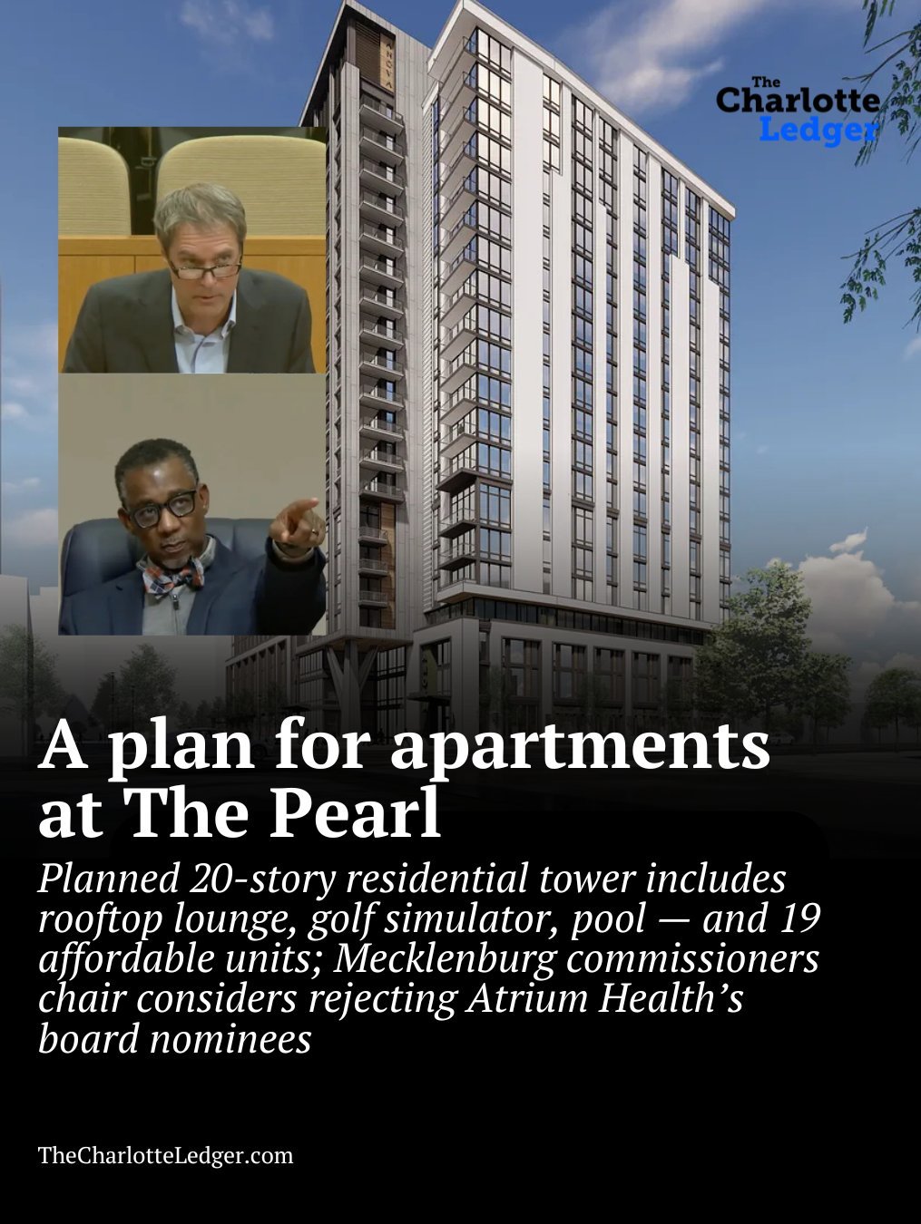 Atrium Health&rsquo;s medical innovation district, The Pearl, now has concrete plans for a 20-story residential tower with 382 apartments&mdash;including 19 affordable units&mdash;and luxury amenities like a rooftop lounge and pool. Construction is e