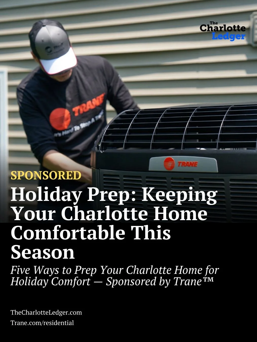 Charlotte winters can swing from mild to icy fast &mdash; and keeping your home warm shouldn&rsquo;t be a guessing game. We partnered with Trane&trade; to share five simple, practical ways to get your home ready for winter. Whether you&rsquo;re hosti