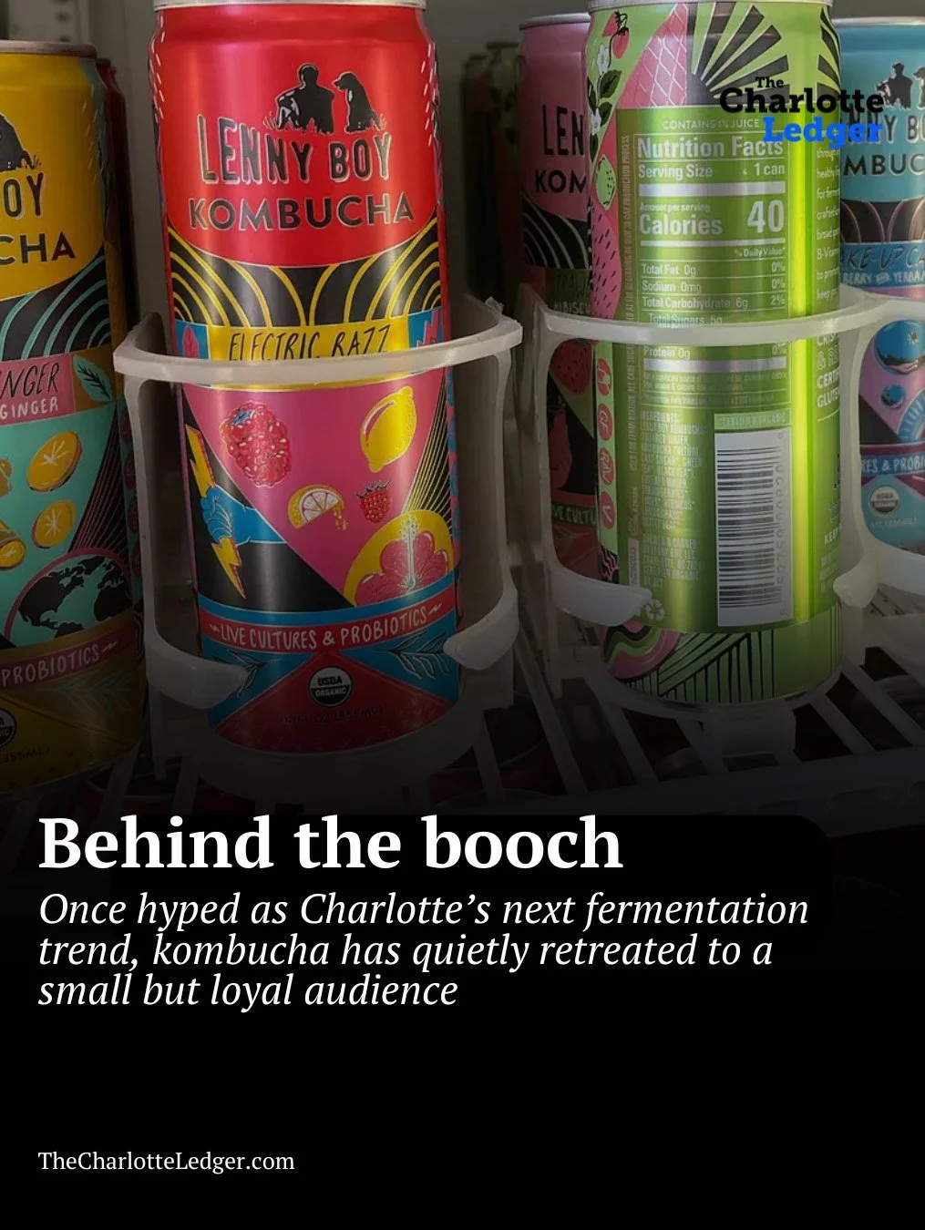 Kombucha may not be taking over Charlotte&rsquo;s craft beverage scene, but it&rsquo;s carved out a loyal, gut-healthy niche.

Lenny Boy Brewing on South Tryon Street, which started as a kombucha brewery in 2011 before adding beer in 2013, is one of 