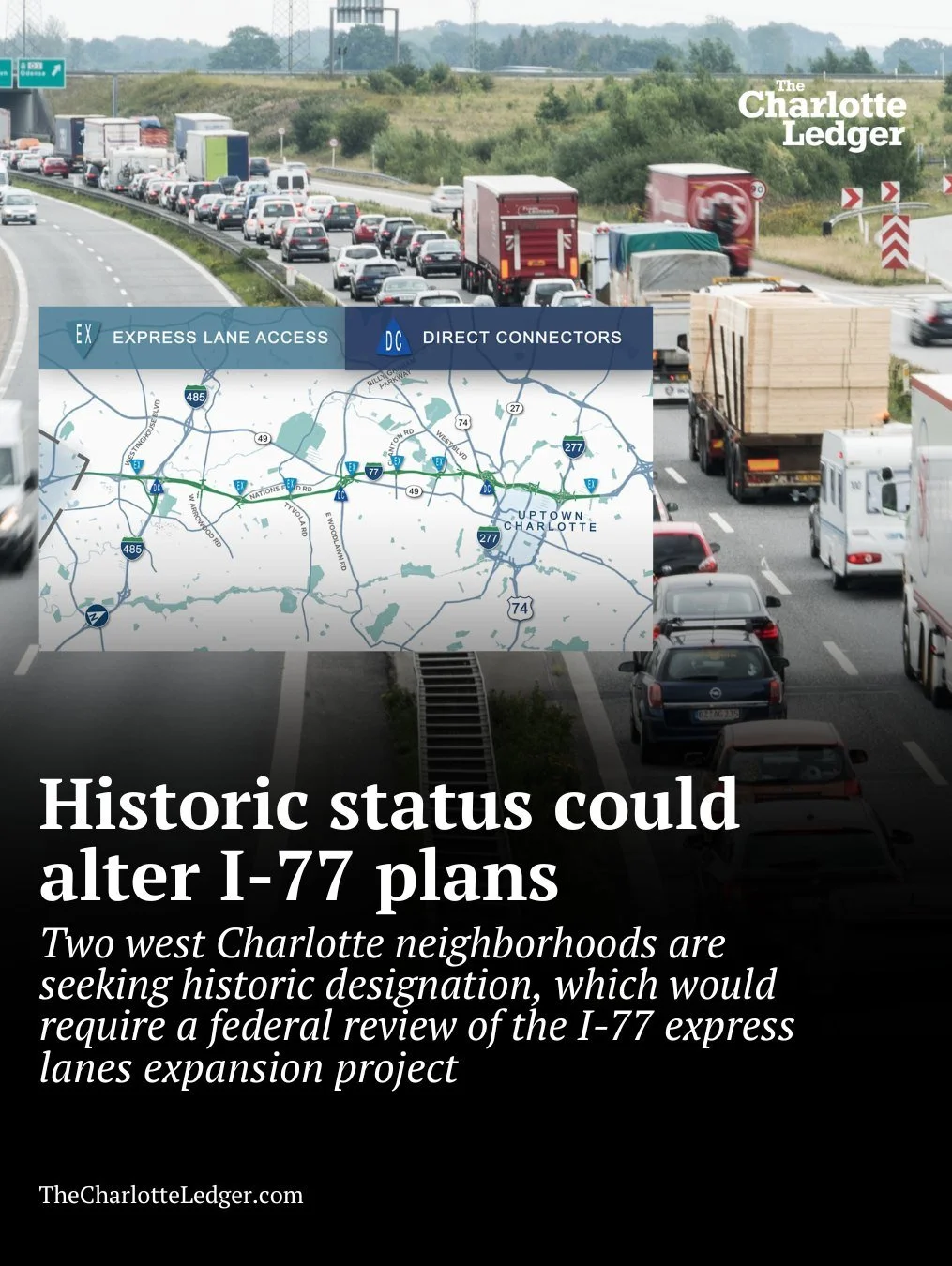 Two historically Black neighborhoods in west Charlotte are seeking national historic designation &mdash; a move that could trigger a new federal review of NCDOT&rsquo;s proposed I-77 express lanes project.

If approved, the status could require chang