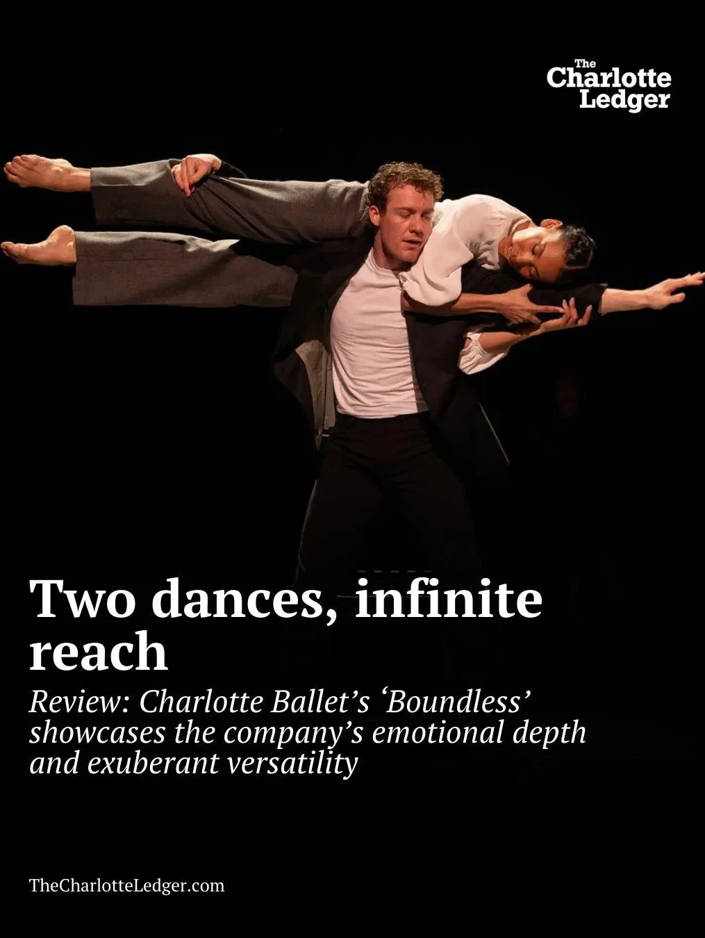 Review: Charlotte Ballet&rsquo;s &ldquo;Boundless&rdquo; pairs a socially charged meditation on division with a joyous, immersive romp &mdash; showcasing the company&rsquo;s emotional depth and versatility.

From Nicole Vaughan-Diaz&rsquo;s powerful 