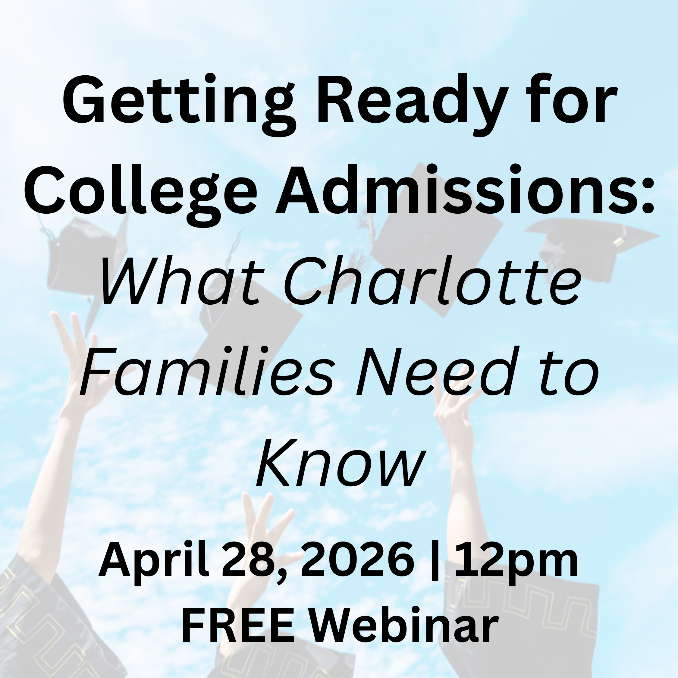 Getting Ready for College Admissions Webinar