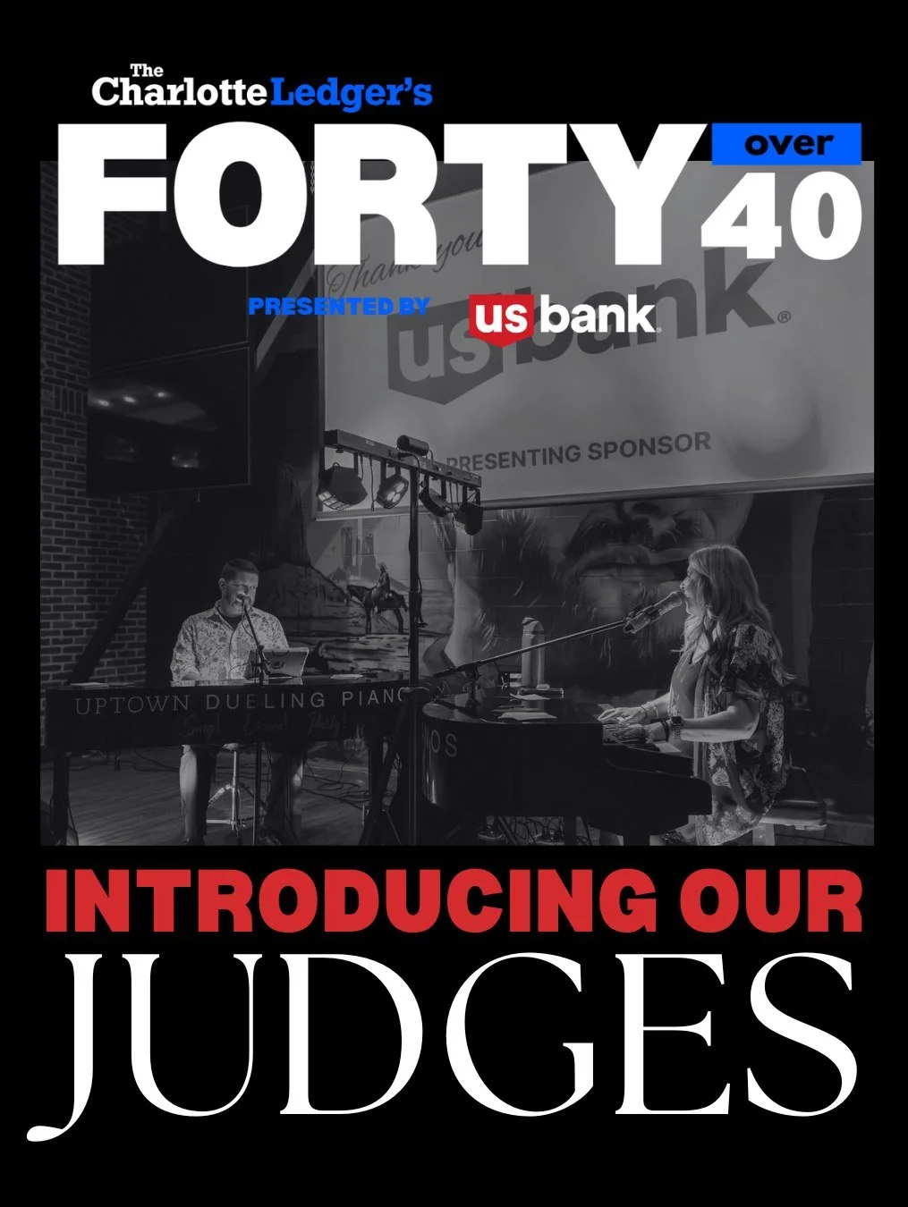 The 40 Over 40 Awards, presented by U.S. Bank, are all about celebrating the remarkable individuals quietly making profound contributions to the Charlotte community. However, we couldn't have a class of winners without our intelligent and honorable j