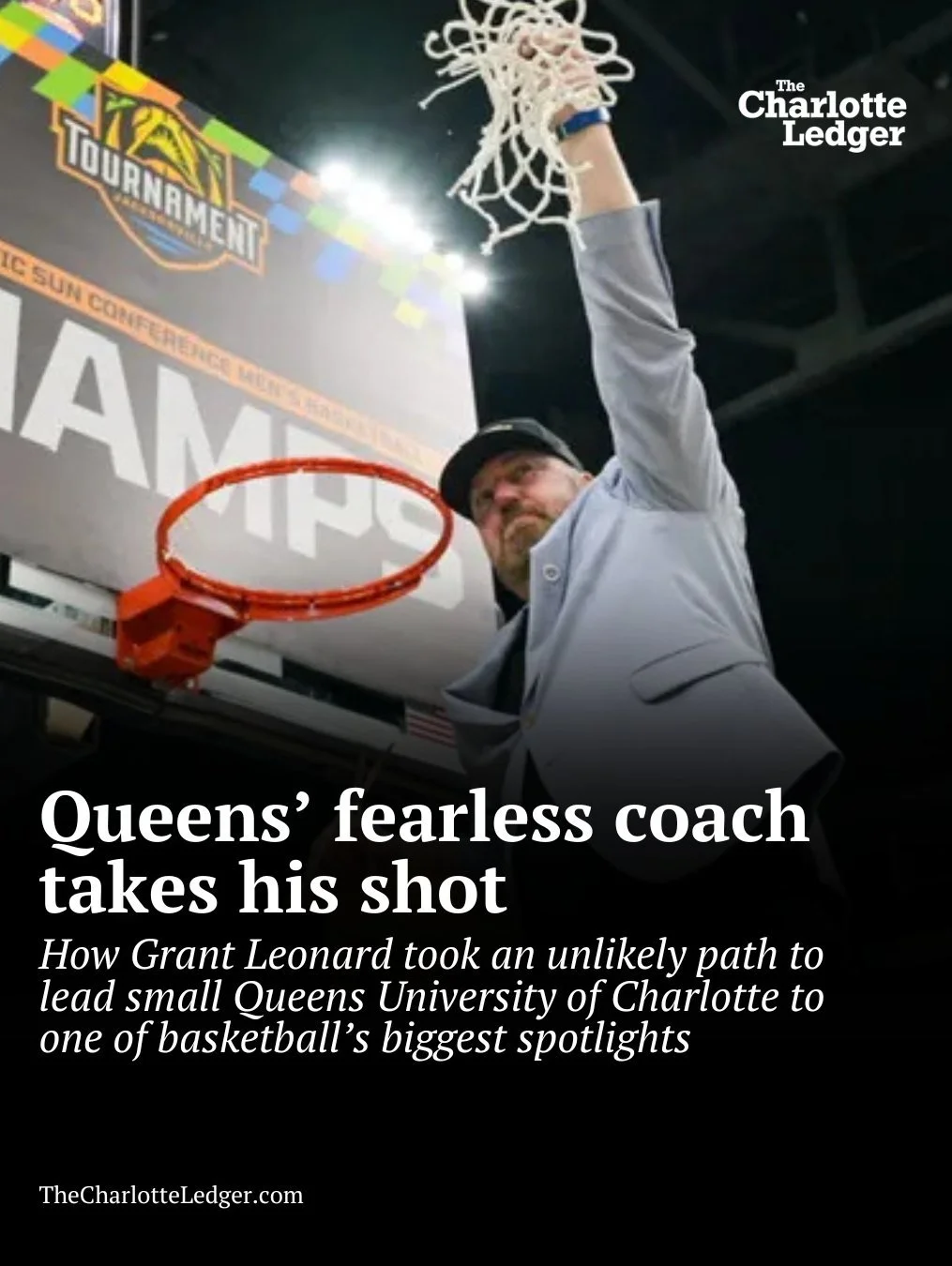 From waiting tables to the NCAA Tournament, Queens coach Grant Leonard&rsquo;s journey is anything but typical.

Now leading Queens University of Charlotte onto one of college basketball&rsquo;s biggest stages, Leonard has built a tight-knit, underdo