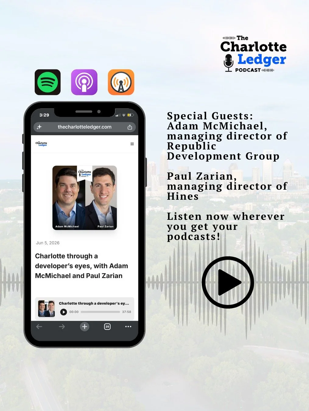 Republic Development Group&rsquo;s Adam McMichael and Hines&rsquo; Paul Zarian are betting millions on Charlotte&rsquo;s future&mdash;and charting exactly how the city will evolve over the next decade. In a new Ledger podcast, they sit down with mana