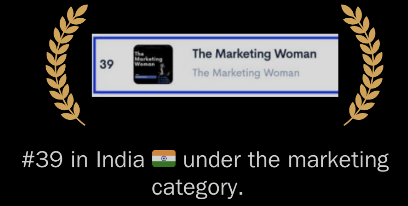 The Marketing Woman podcast ranked #39 in India's marketing category with laurel decorations.