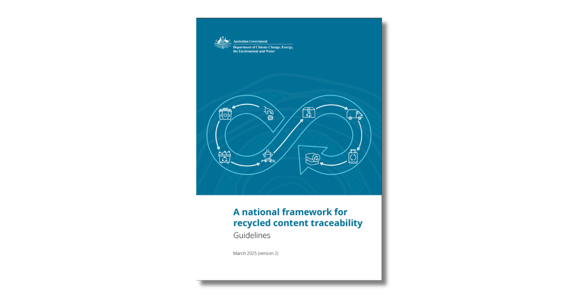 The Australian Government’s National Framework for Recycled Content Traceability