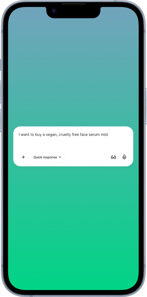 Smartphone screen displaying a message that says, 'I want to buy a vegan, cruelty free face serum mist.'