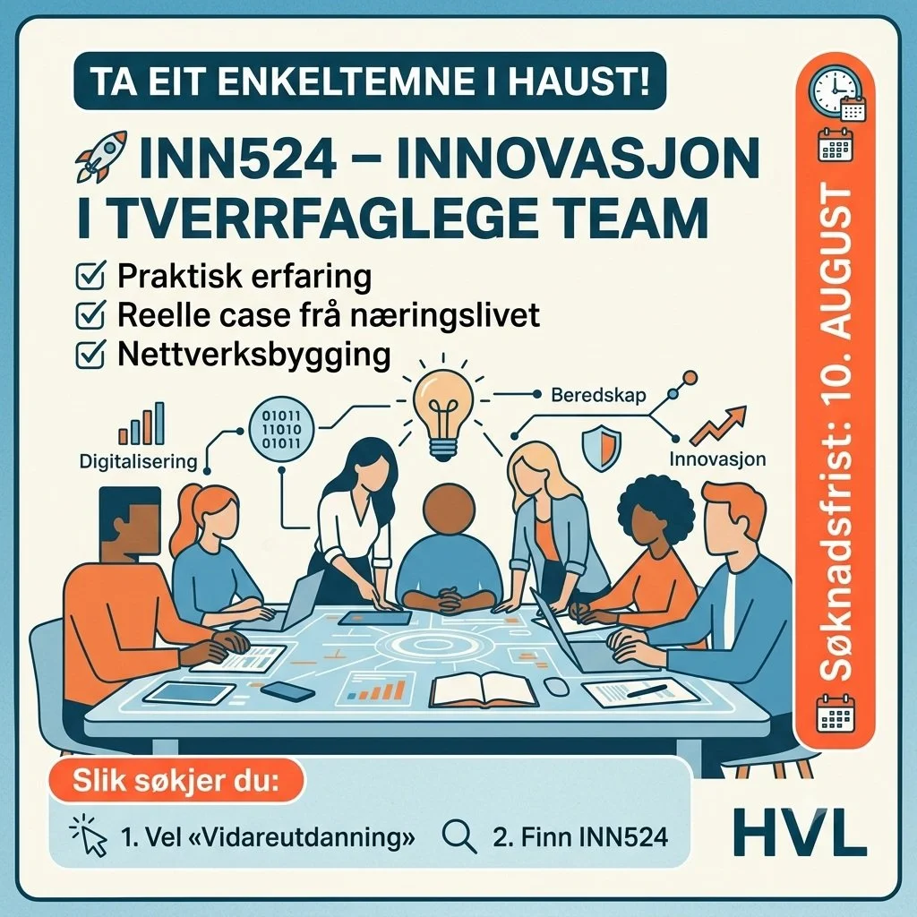 🚀 Har du vurdert &aring; ta eit enkeltemne i haust?

Det er framleis mogleg &aring; s&oslash;kje p&aring; INN524 &ndash; Innovasjon i tverrfaglege team ved HVL.
Dette gir verdifull erfaring i &aring; omsetje behov og id&eacute;ar til konkrete konsep