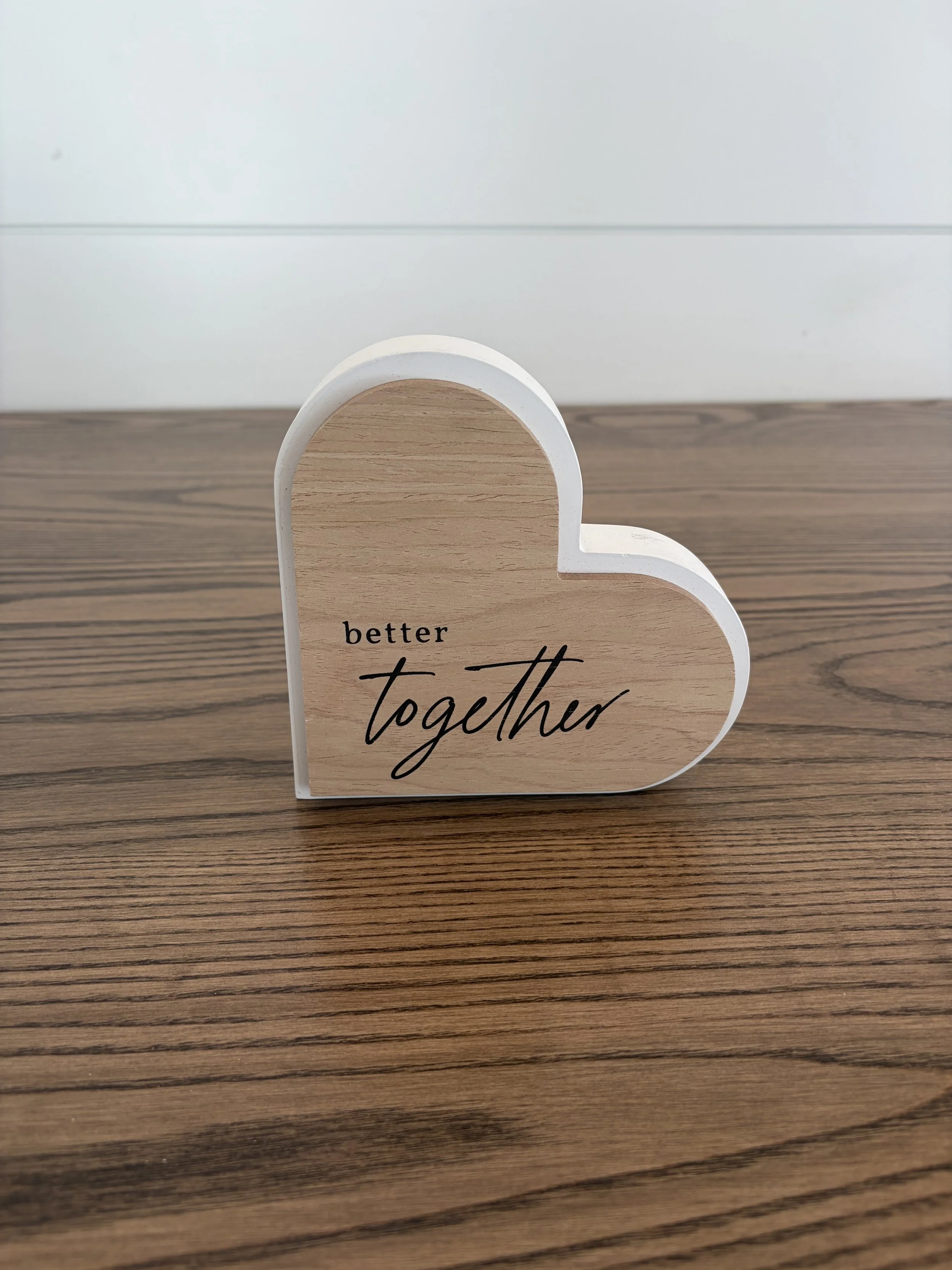 Wooden Better Together Sign