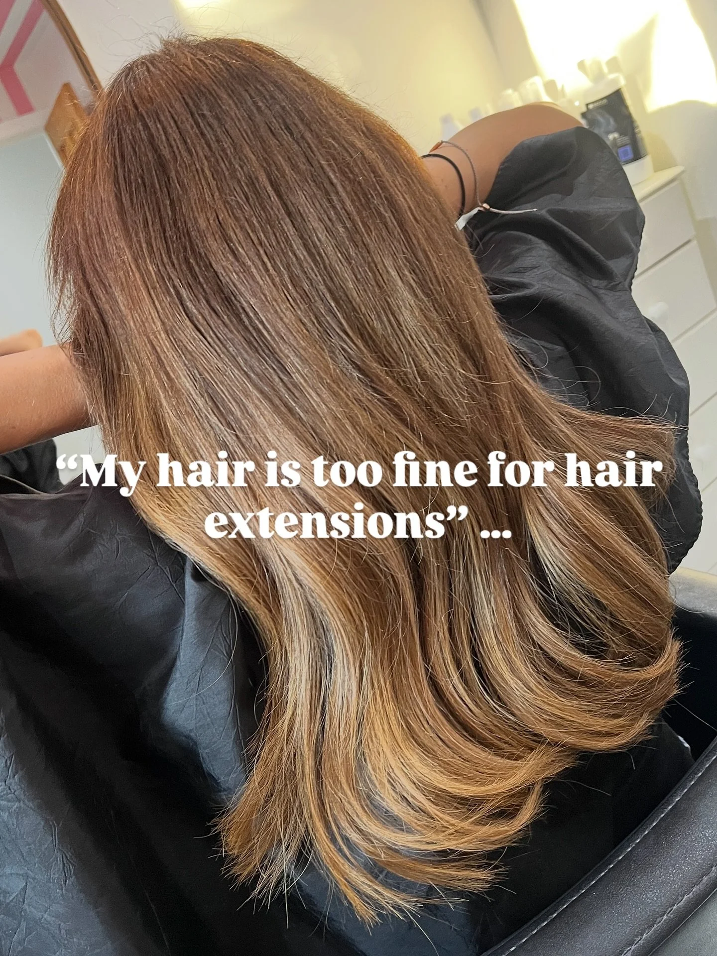 &ldquo;My hairs too fine for hair extensions&rdquo; 

Ok in some cases, the strength of your hair can make them unsuitable &hellip;. HOWEVER &hellip;. There is a difference between fine hair and weak hair! 

Some of the most transformational clients 