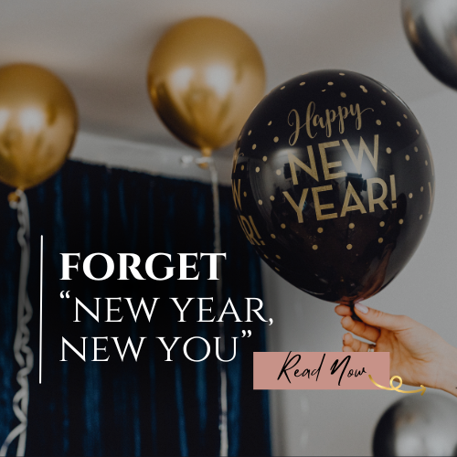 Forget “New Year, New You”