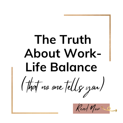 The Truth About Work-Life Balance (No One Talks About)