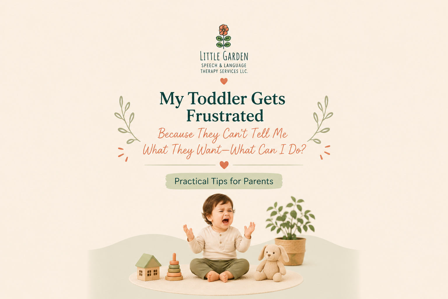 My Toddler Gets Frustrated Because They Can’t Tell Me What They Want — What Can I Do?
