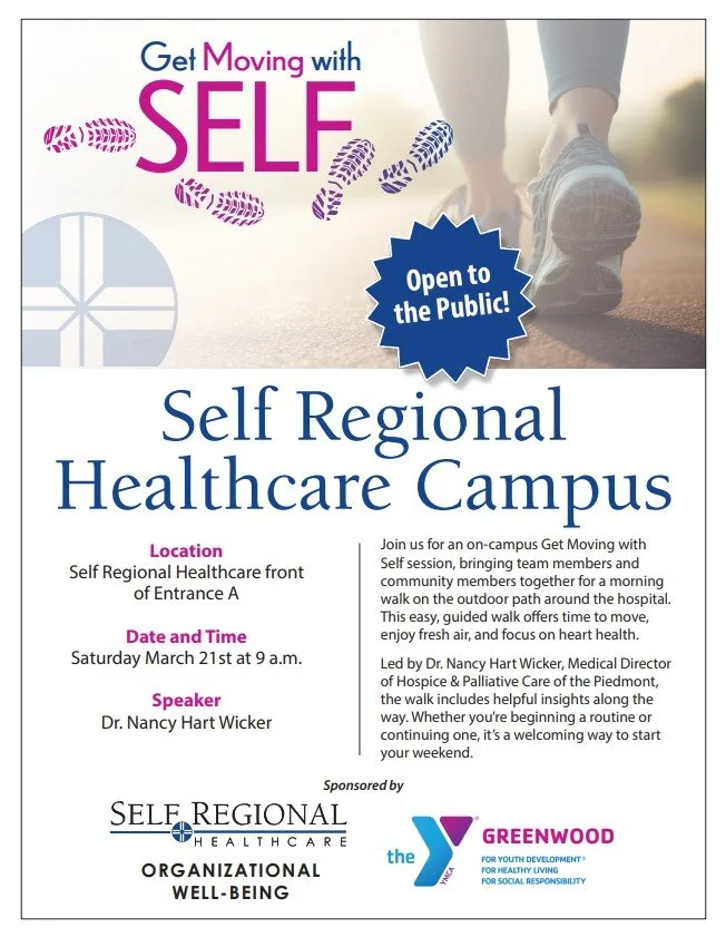 Our very own Dr. Nancy Hart Wicker will be leading a guided walk at Self Regional Healthcare next weekend! Please join us Saturday, March 21 at 9:00 AM for "Get Moving with Self." 

Throughout the walk, Dr. Wicker will be sharing helpful in