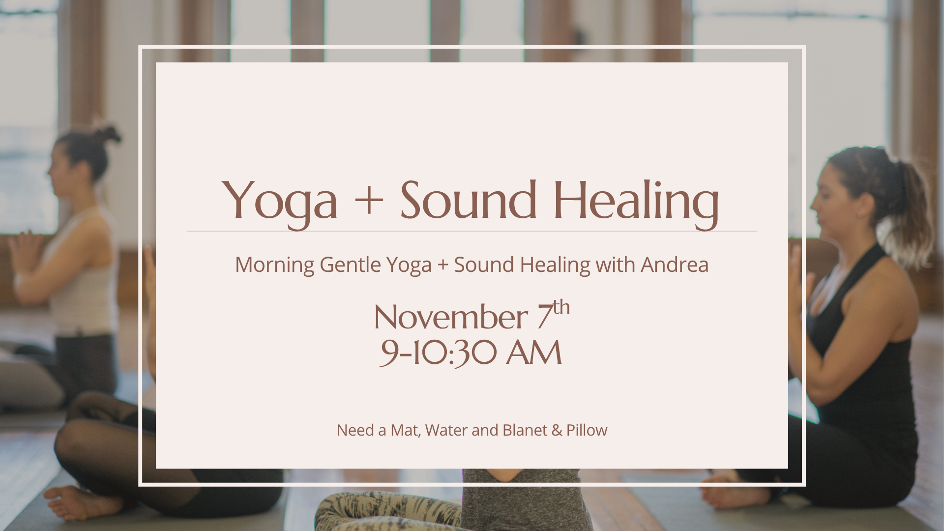 Yoga + Sound Bowls with Andrea