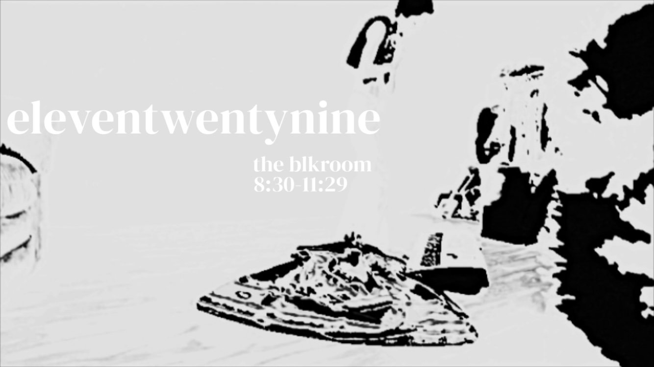 ELEVEN:TWENTY:NINE