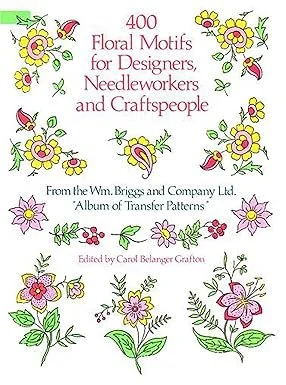 400 Floral Motifs for Designers, Needleworkers and Craftspeople (Dover Pictorial Archive) Paperback –  by Briggs & Co