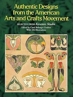 Authentic Designs from the American Arts and Crafts Movement (Dover Pictorial Archive) Paperback – by Carol Belanger Grafton