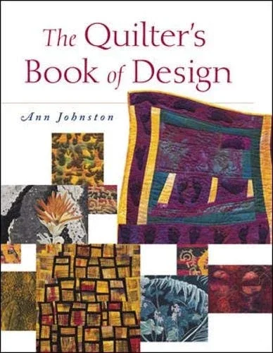 The Quilter's Book of Design, 1st Edition Paperback – by Ann Johnston