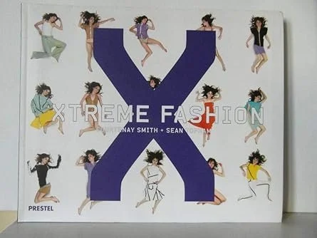 Xtreme Fashion Paperback – by Courtenay Smith