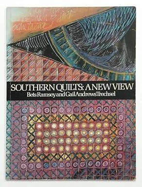 Southern Quilts: A New View Paperback – by Bets Ramsey