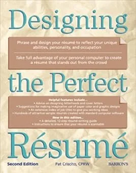 Designing the Perfect Resume by Pat Criscito CPRW