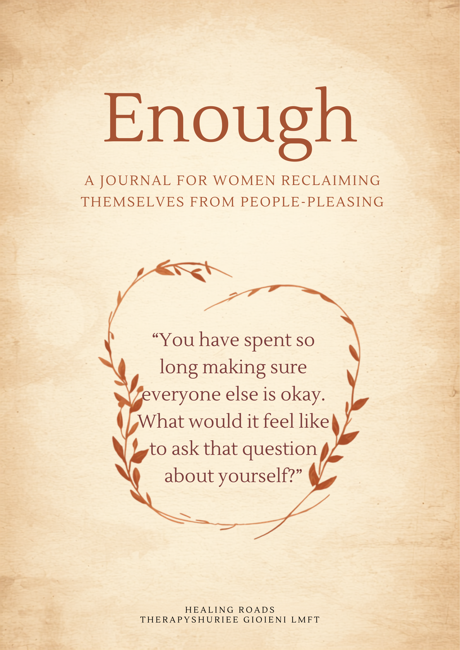 Enough: A Journal for Women Reclaiming Themselves from People-Pleasing