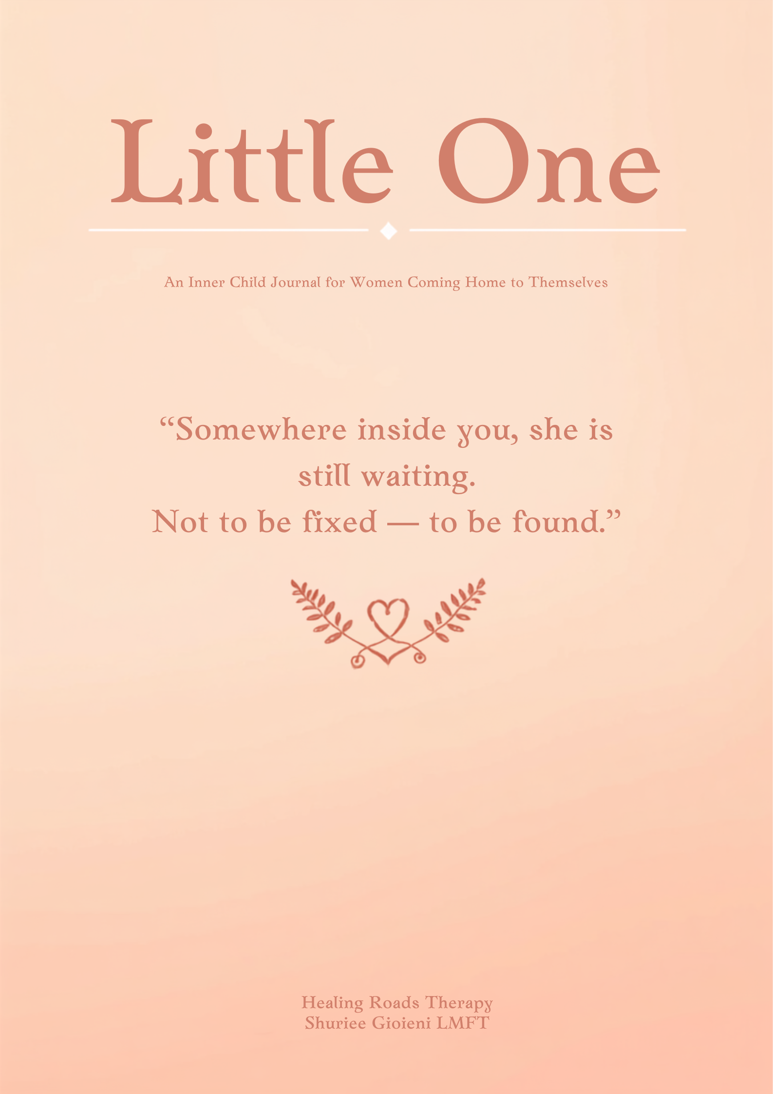 Little One: An Inner Child Journal for Women Coming Home to Themselves