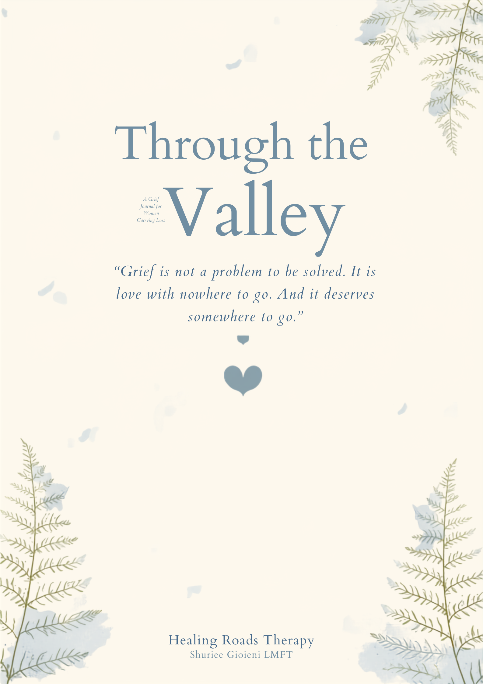 Through the Valley: A Grief Journal for Women Carrying Loss