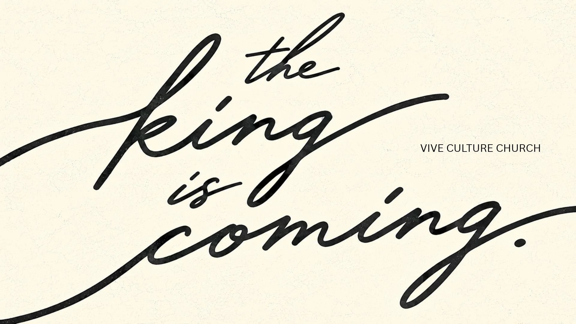 The King is Coming - New Sermon Series 