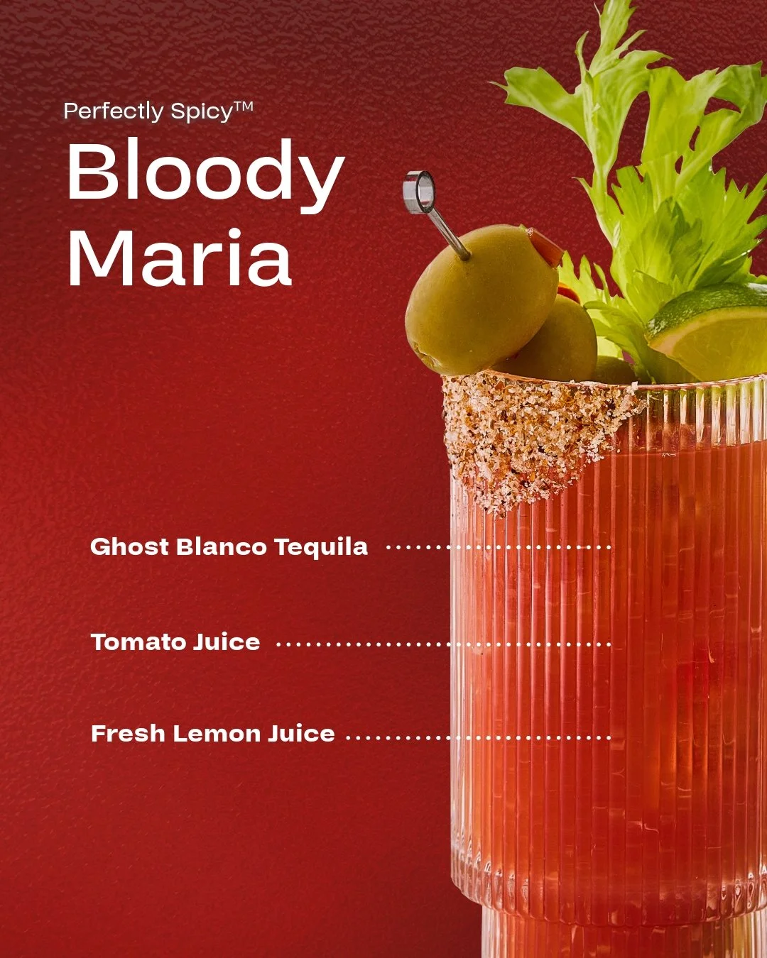 Our favorite brunch recipe can now be your favorite brunch recipe.

𝐏𝐞𝐫𝐟𝐞𝐜𝐭𝐥𝐲 𝐒𝐩𝐢𝐜𝐲&trade; 𝐁𝐥𝐨𝐨𝐝𝐲 𝐌𝐚𝐫𝐢𝐚
Ingredients
1.5 oz Ghost Reposado Tequila
4 oz Tomato Juice
.5oz Fresh Lemon Juice
Garnish with Olives, Celery Spear, and