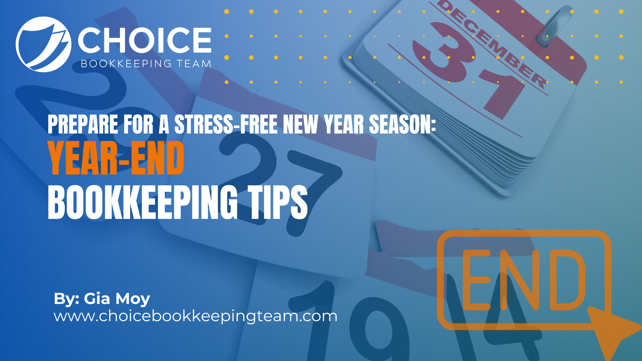 Year-End Bookkeeping Tips: Prepare for a Stress-Free New Year Season