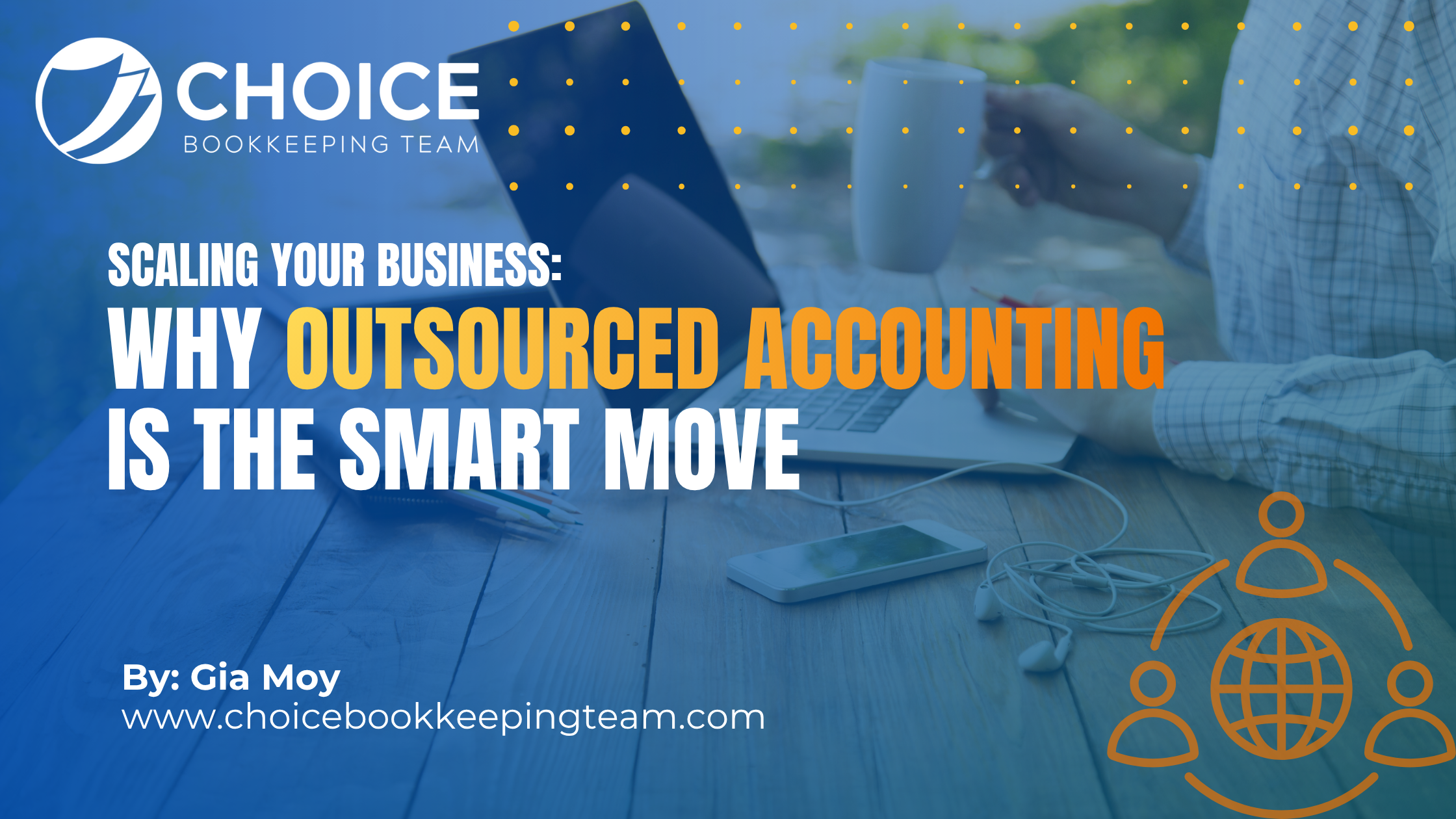 Scaling Your Business: Why Outsourced Accounting Is the Smart Move