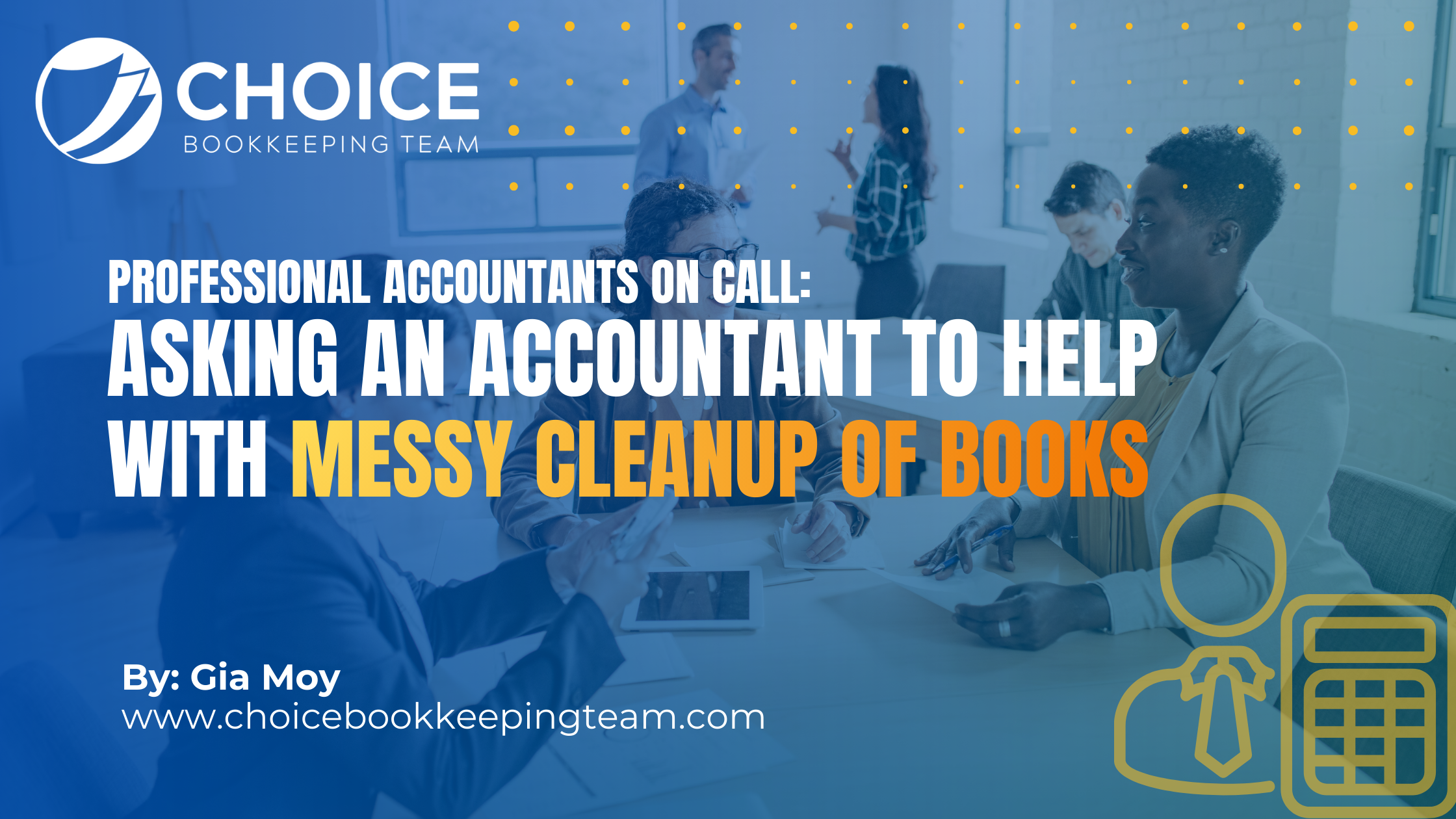 Asking an Accountant to Help with Messy Cleanup of Books: Your Complete Guide