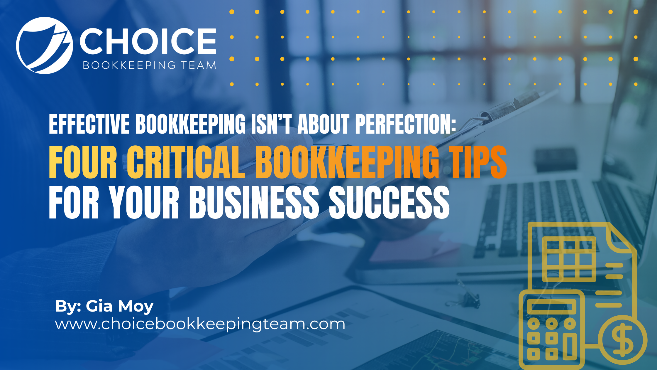 Four Critical Bookkeeping Tips for Your Business Success