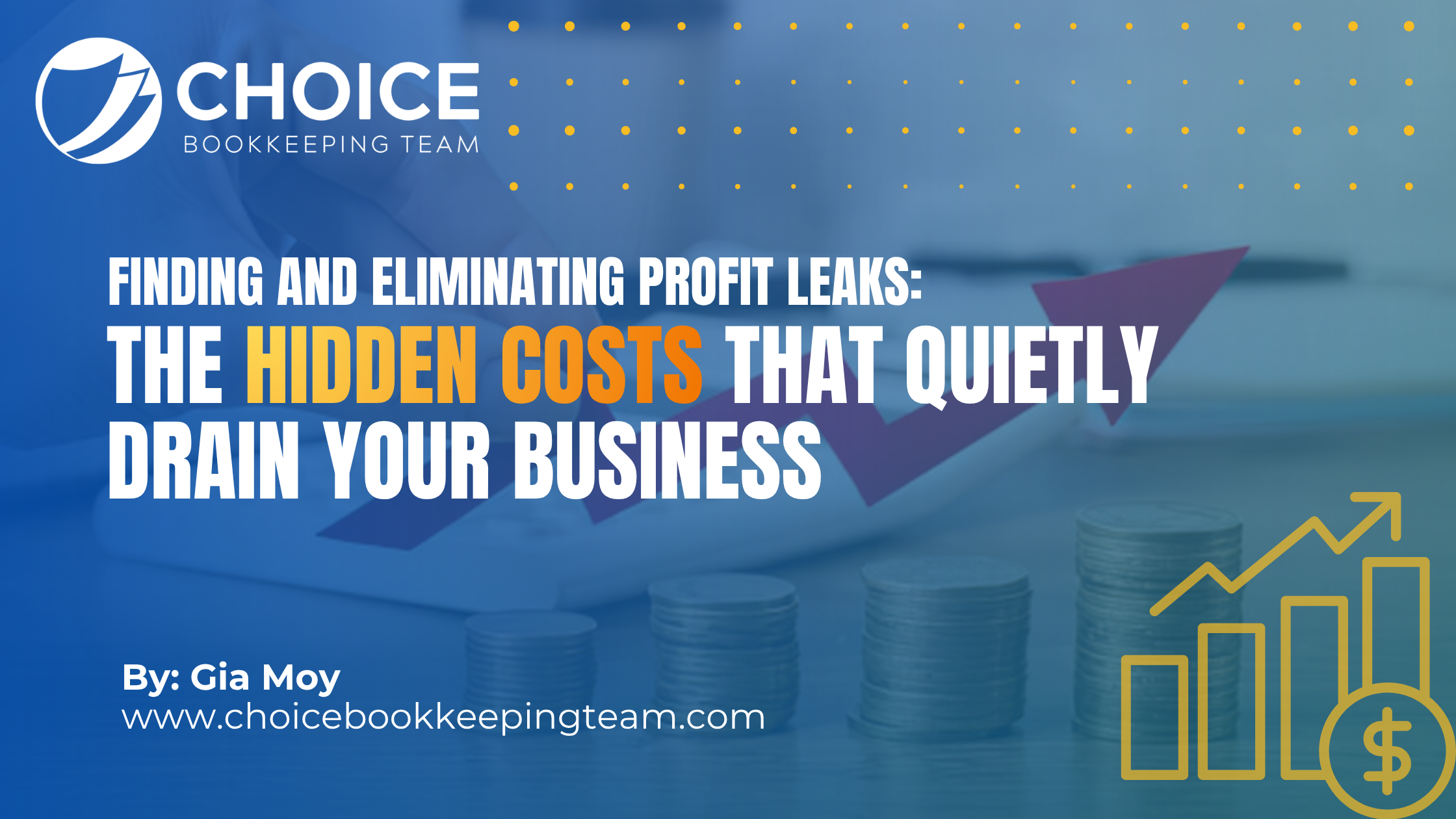 The Hidden Costs That Quietly Drain Your Business: Finding and Eliminating Profit Leaks