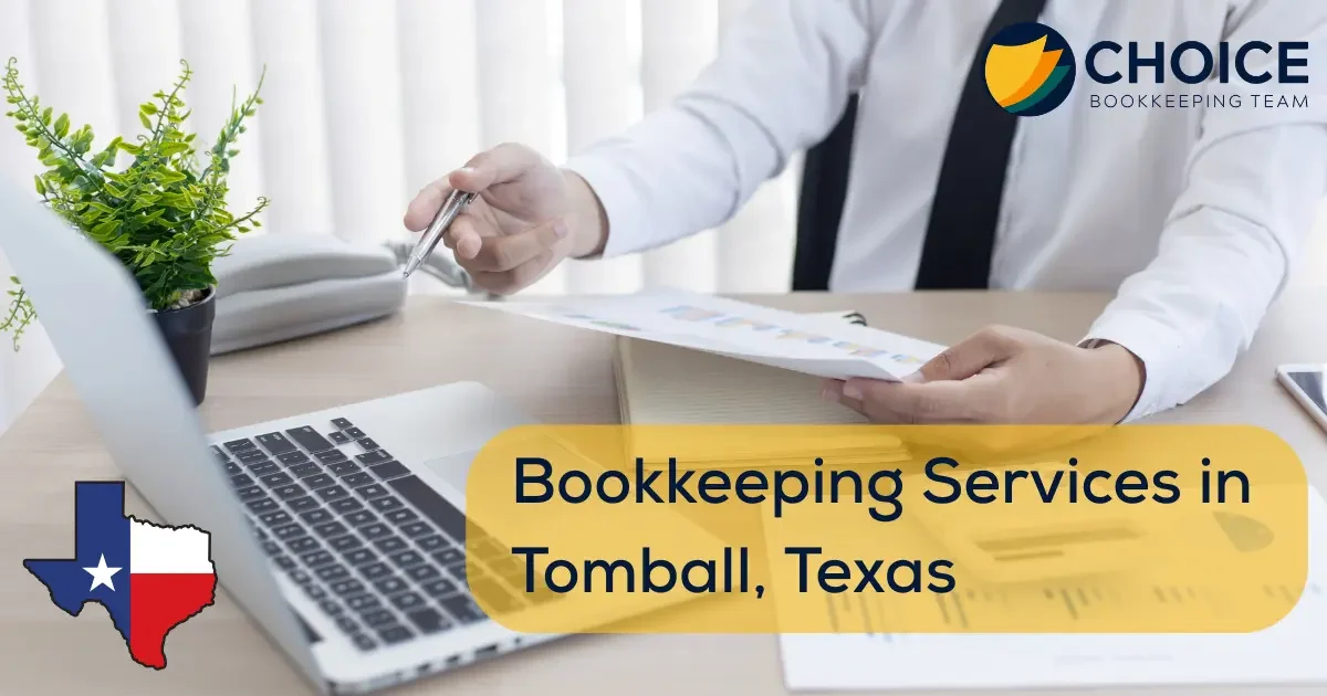 Bookkeeping Services in Tomball, TX: Helping Local Business Owners Stay Organized and Confident