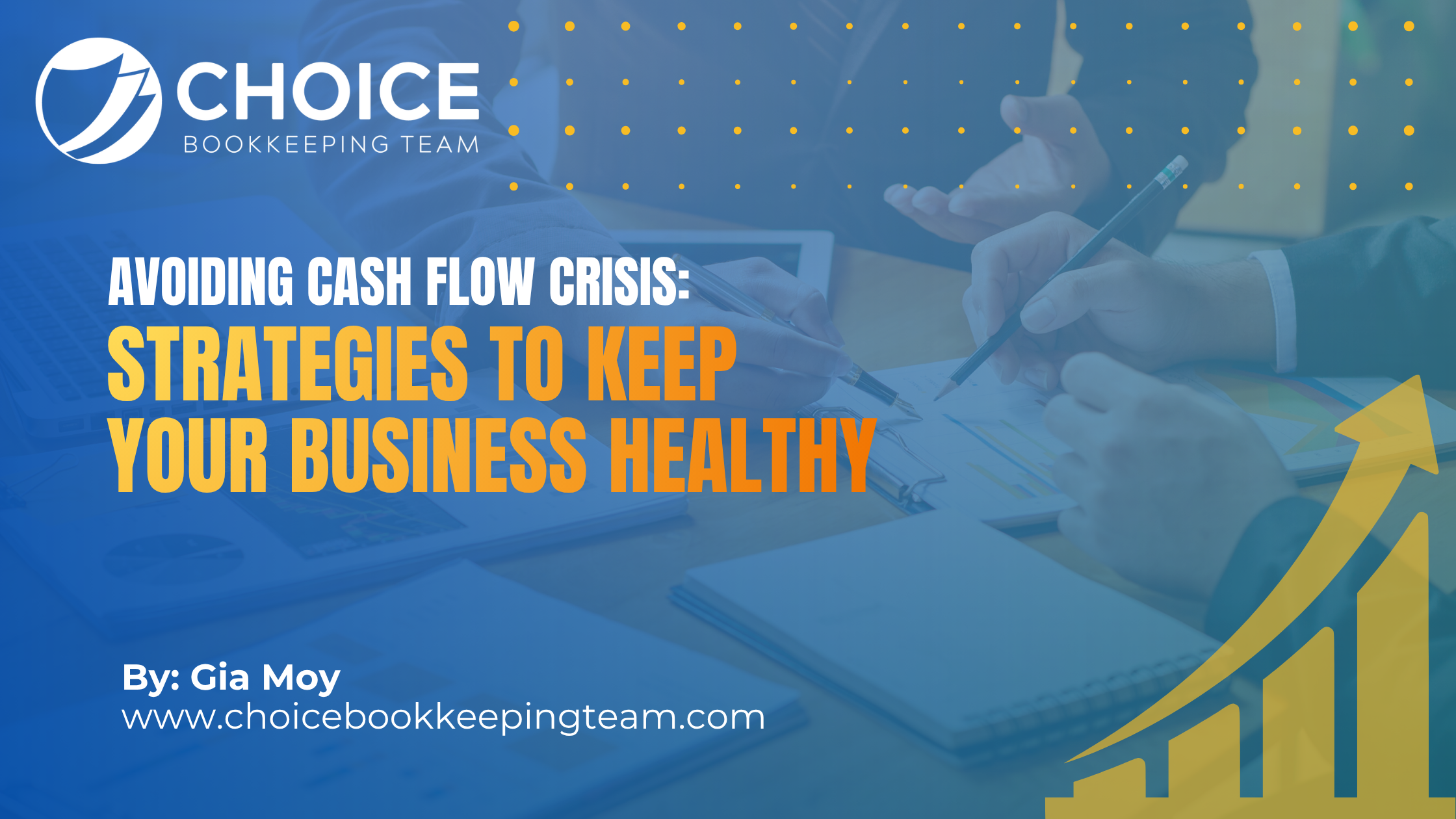 Avoiding Cash Flow Crisis: Strategies to Keep Your Business Healthy