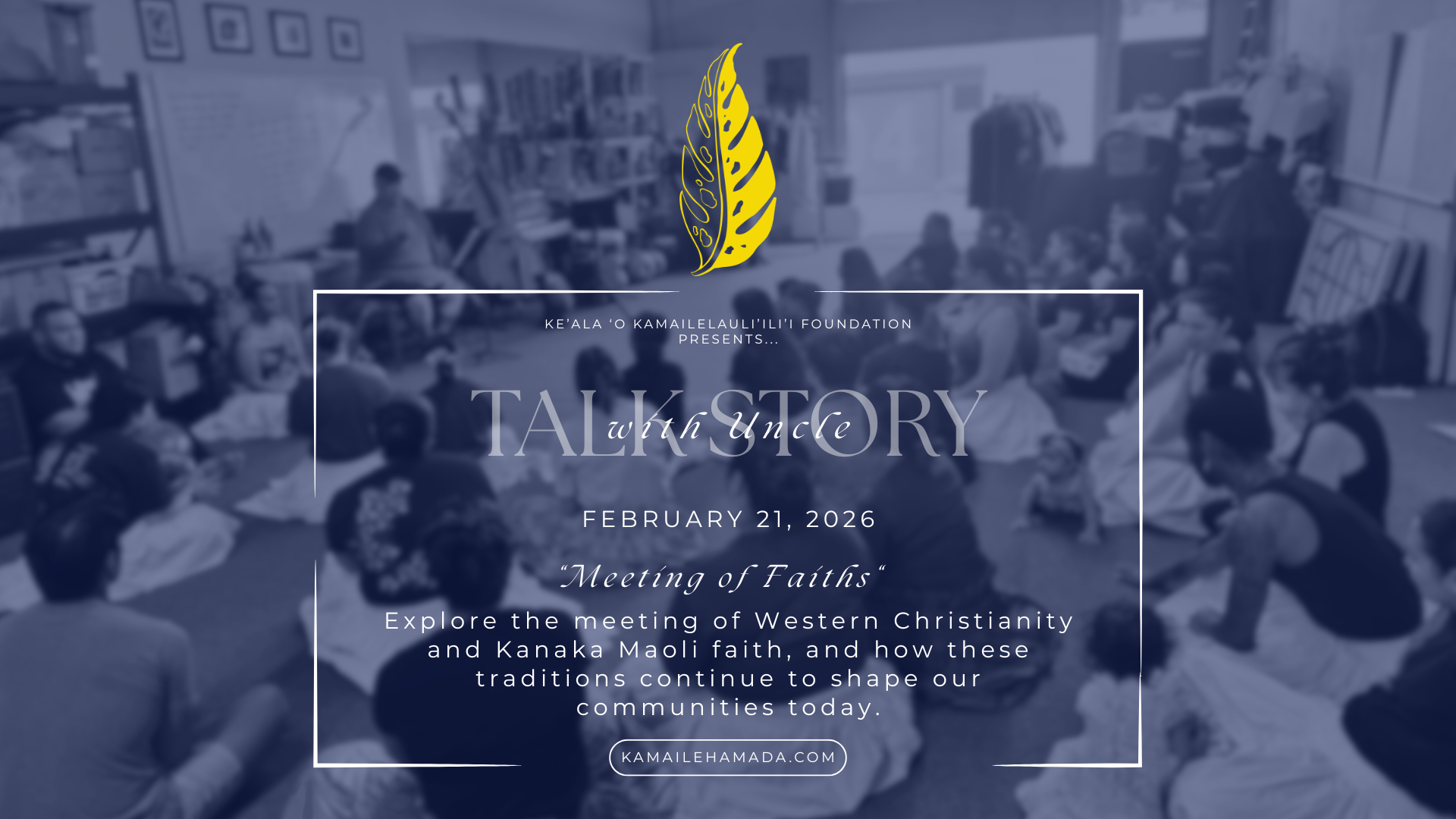 Talk Story with Uncle - Meeting of Faiths