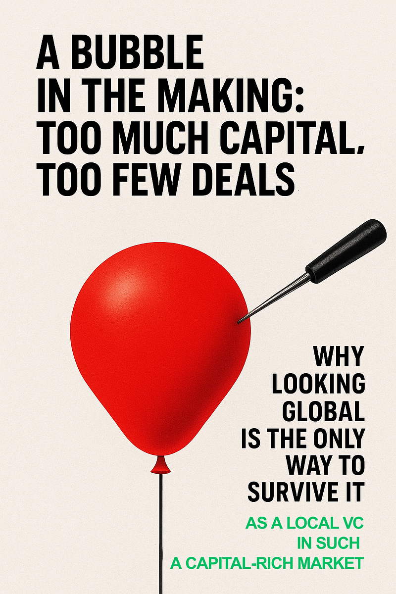 A Bubble In The Making: Too Much Capital, Too Few Deals.