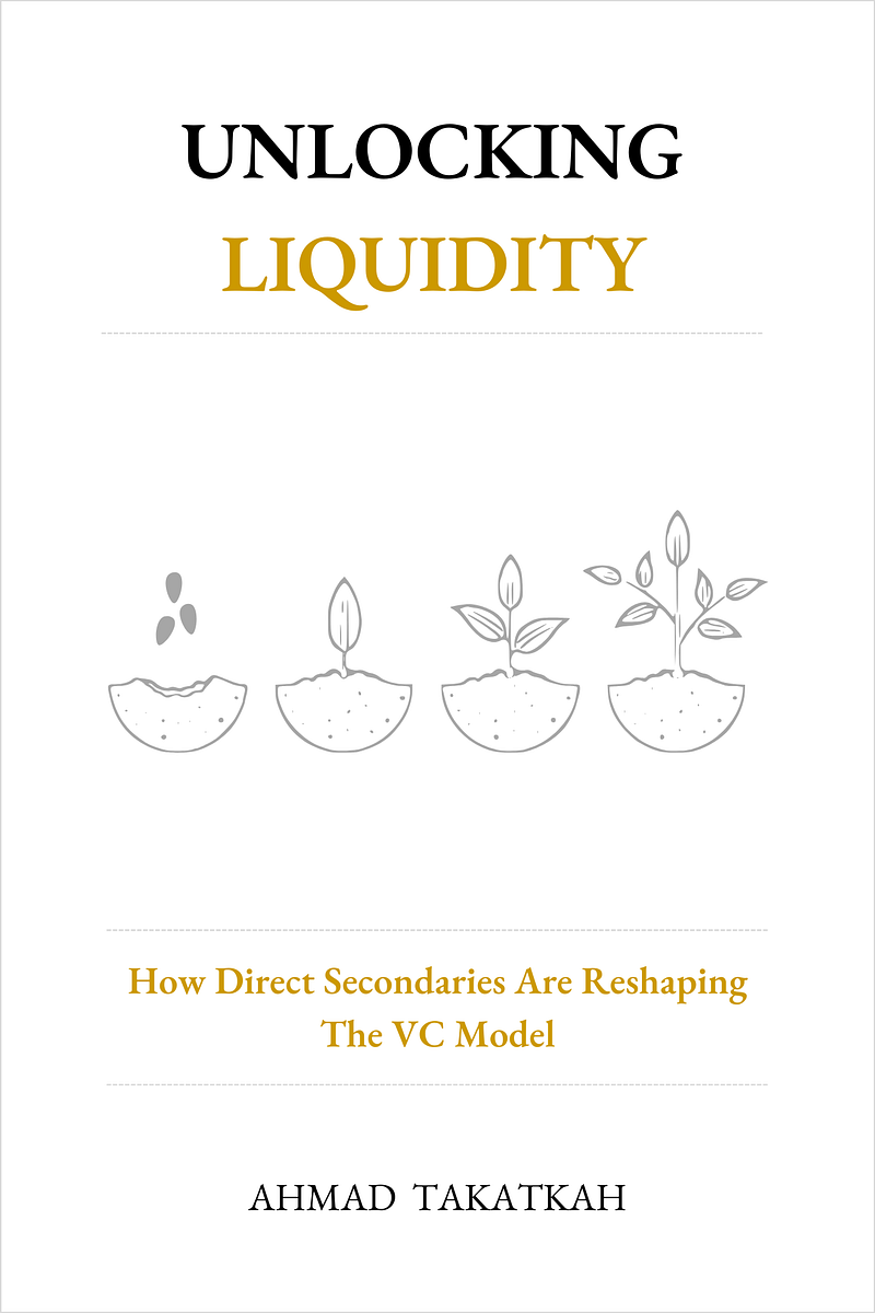 Unlocking Liquidity: How Direct Secondaries Are Reshaping the VC Model — Why I Wrote This Book And…