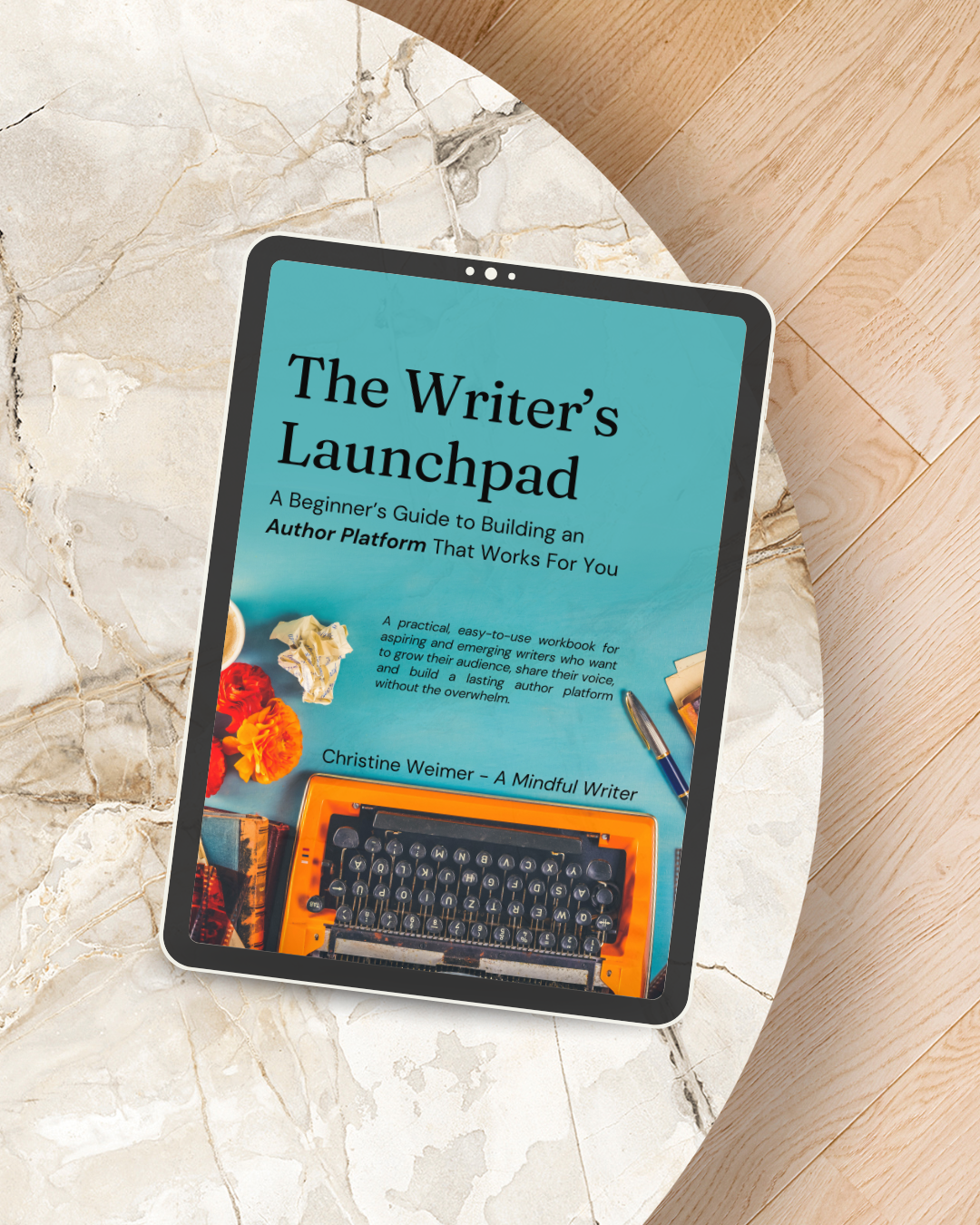 The Writer’s Launchpad: A Beginner’s Guide to Building an Author Platform That Works For You