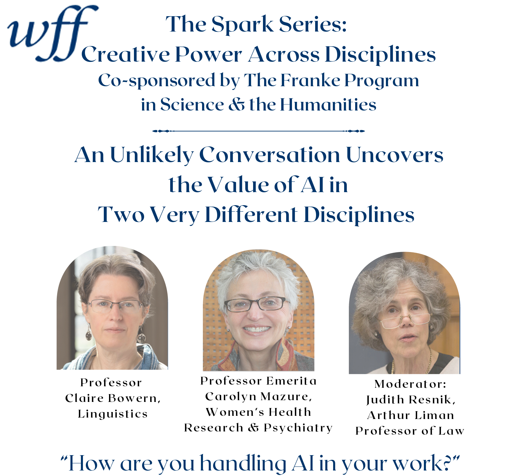 Yale Women Faculty Forum - The Spark Series Session 1: Creative Powers Across Disciplines 