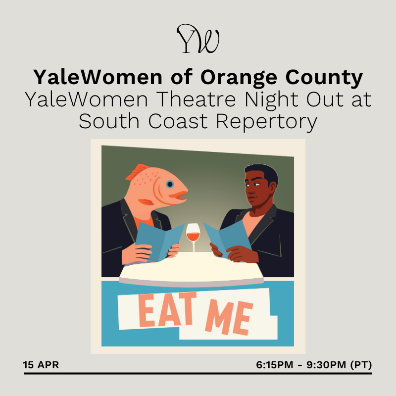 YaleWomen Theatre Night Out at South Coast Repertory